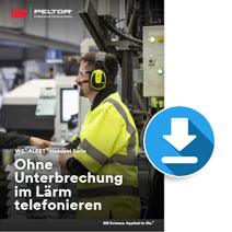3M Broschüre: Ohne Unterbrechung im Lärm telefonieren 3M Broschüre: Ohne Unterbrechung im Lärm telefonieren