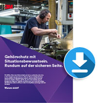 3M Broschüre: Gehörschutz mit Situationsbewusstsein 3M Broschüre: Gehörschutz mit Situationsbewusstsein